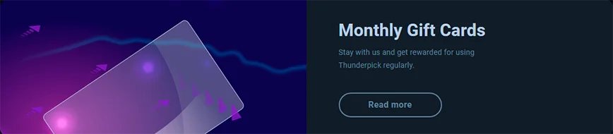 Monthly Gift Cards at Thunderpick Casino