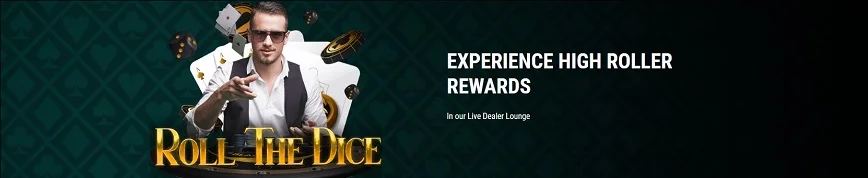 Experience Higher Roller Rewards