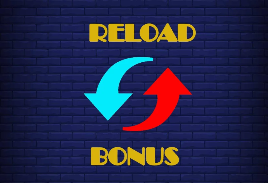 Reload Bonuses, Free Chips and More: Boosting Your Bankroll