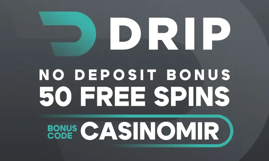 Bonus sans dépôt au Drip Casino