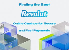 Finding the Best Revolut Online Casinos for Secure and Fast Payments